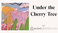 Underneath the cherry tree erotic audio porn for women, hawt asmr